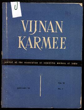 Vijnan-Karmee : Journal of the Association of Scientific Workers of India: Vol. XI No. 1 January 1959, No. 2 & 3 February & March 1959, No. 4 April 1959